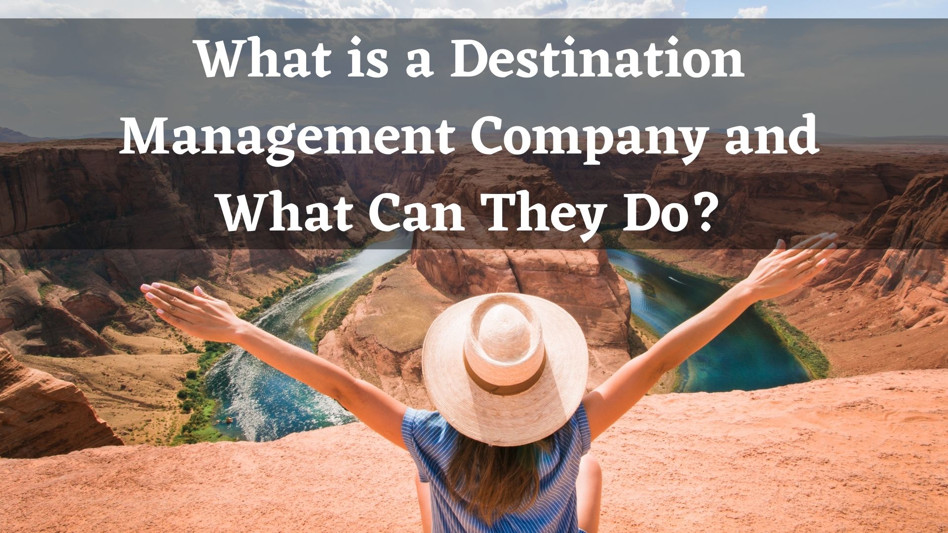 what-is-a-destination-management-company-and-what-can-they-do