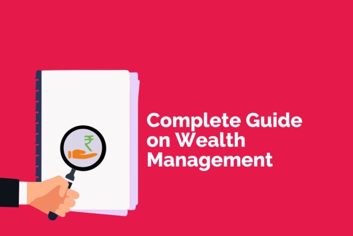 A COMPLETE GUIDE ON WEALTH MANAGEMENT